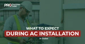 Expect During AC Installation in Dubai